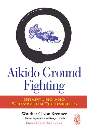 Color image of book cover for Aikido Ground Fighting by Walther G. von Krenner. Image includes painted circle with blue painted image of two people grappling.